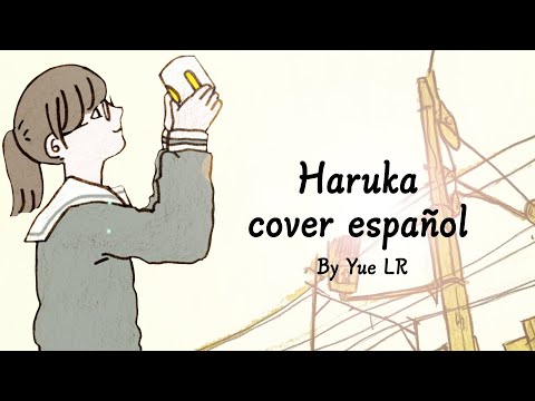 Haruka - Cover español by Yue LR