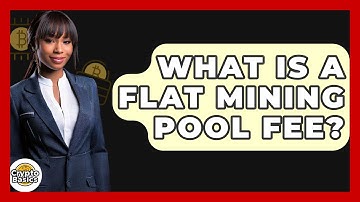 What Is A Flat Mining Pool Fee? - CryptoBasics360.com