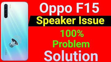 Oppo F15 Speaker Not Working Problem | How To Solve Speaker Problem in Oppo F15
