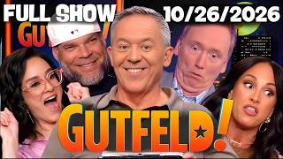 Gutfeld Show 10/26/26 FULL END SHOW | ᖴO᙭ ᗷᖇEᗩKIᑎG ᑎEᗯS October 26, 2026