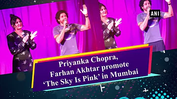 Priyanka Chopra, Farhan Akhtar promote 'The Sky Is Pink' in Mumbai