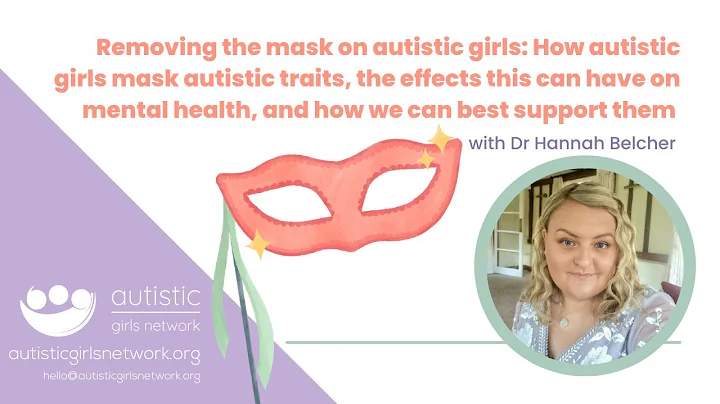 Removing the mask on autistic girls: How they mask...