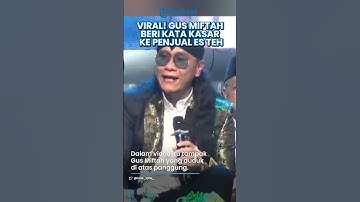 VIRAL! Gus Miftah Lontarkan Kata Kasar ke Penjual Es Teh