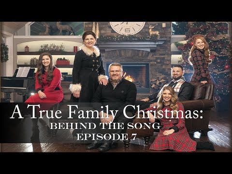 A True Family Christmas: Behind the Song Ep. 7
