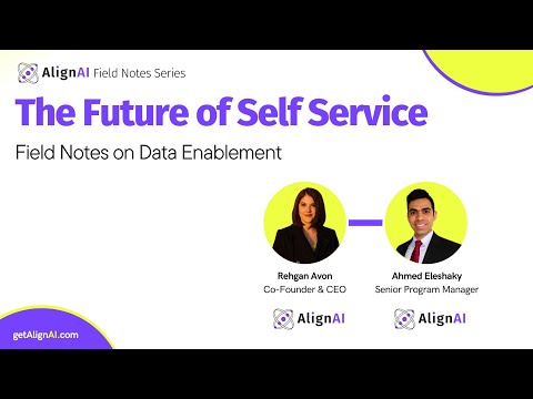 Field Notes Series | Data Enablement: The Future of Self Service