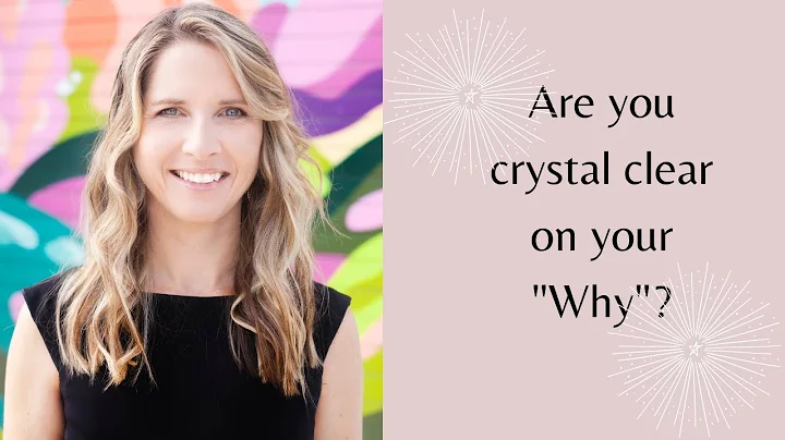 "Are you Crystal Clear on your WHY"?| How to disco...