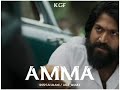 KGF AMMA SONG WHATSAPP STATUS | KGF AMMA BGM