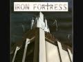IRON FORTRESS - DEATH ELUDES ME