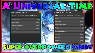 A UNIVERSAL TIME Script Pastebin 2022 Auto Farm Meteors | Auto Item Farm | GOD MODE & MORE