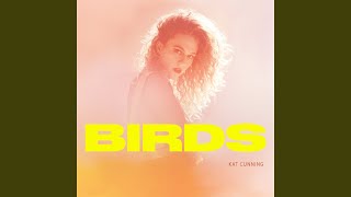 Birds - KAT CUNNING