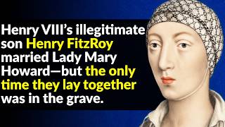 Henry VIII’s Lost Son Who Never Became King
