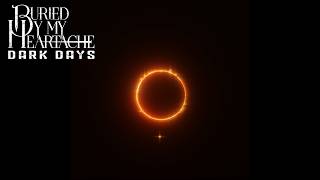 Download lagu Buried By My Heartache - Dark Days