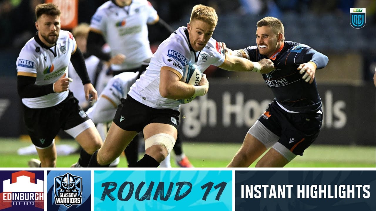 Edinburgh v Glasgow Warriors Instant Highlights Round 11 URC 2022/23 