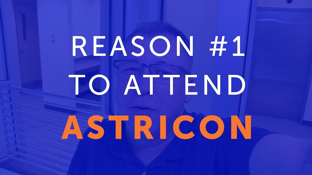 Reason #1 to Attend AstriCon