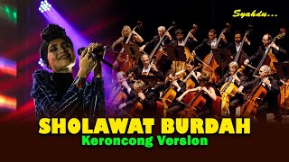 SHOLAWAT BURDAH - Maulaa Ya Shollli Wasallim Daaiman Abada || Keroncong Version Cover