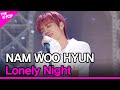 NAM WOO HYUN, Lonely Night (남우현, Lonely Night) [THE SHOW 211026]