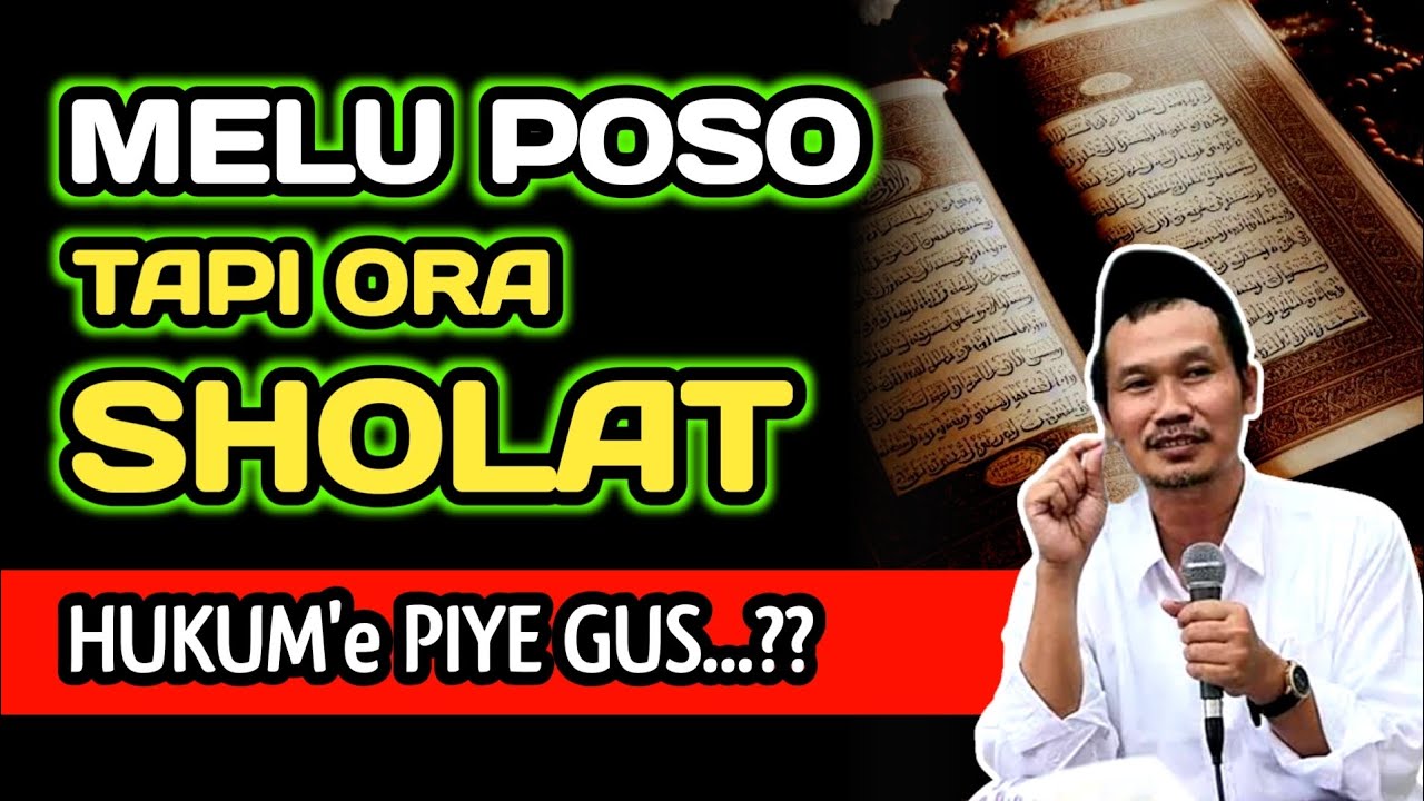 Melu Poso Tapi Ora Sholat Terawih HUKUM'e Piye Gus‼️Kajian Gus Baha