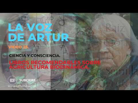 The Voice of Arthur 25. Science and Consciousness. Recommended Books on Biodynamic Agriculture.