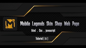 Creating Mobile Legends Skin Shop Web Page , html , css , javascript , Tutorial ( 15 )