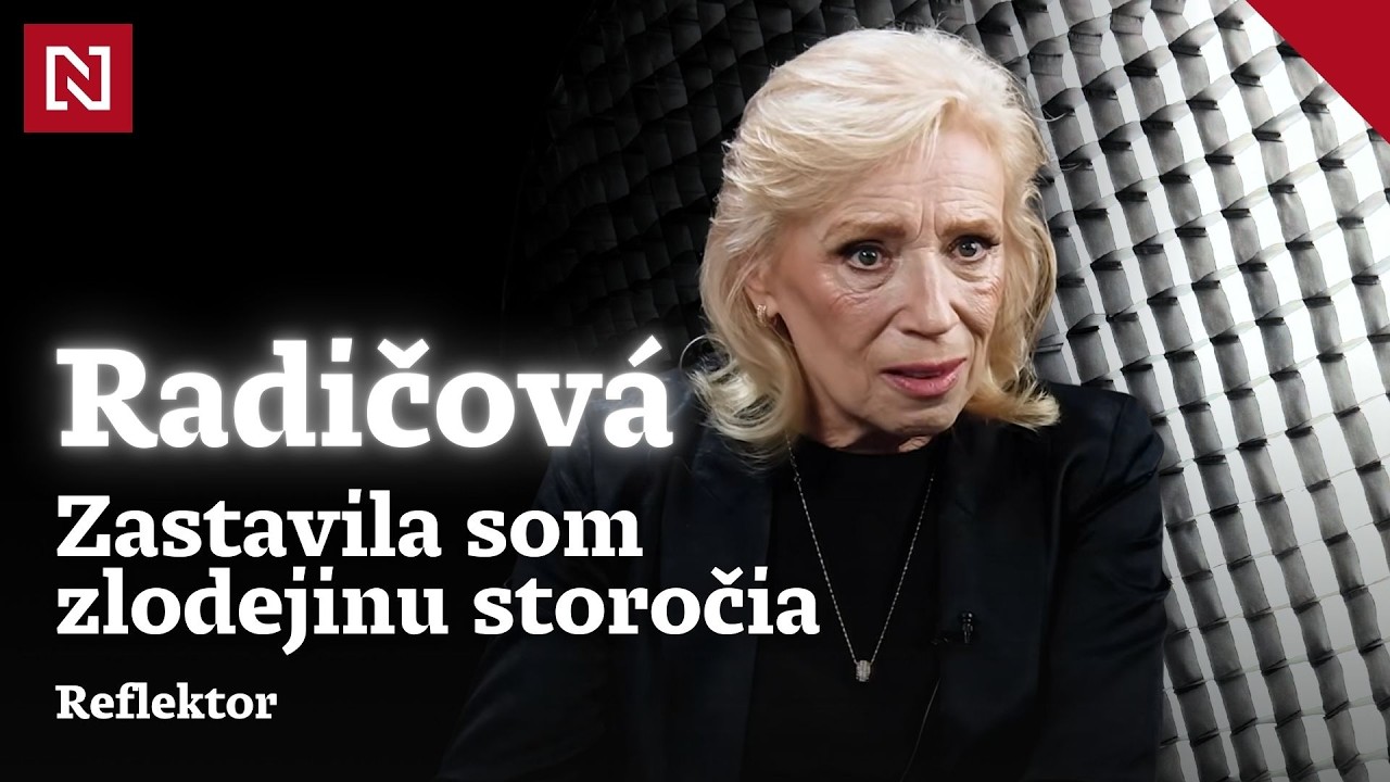 Radičová: Zastavila som zlodejinu storočia | Reflektor