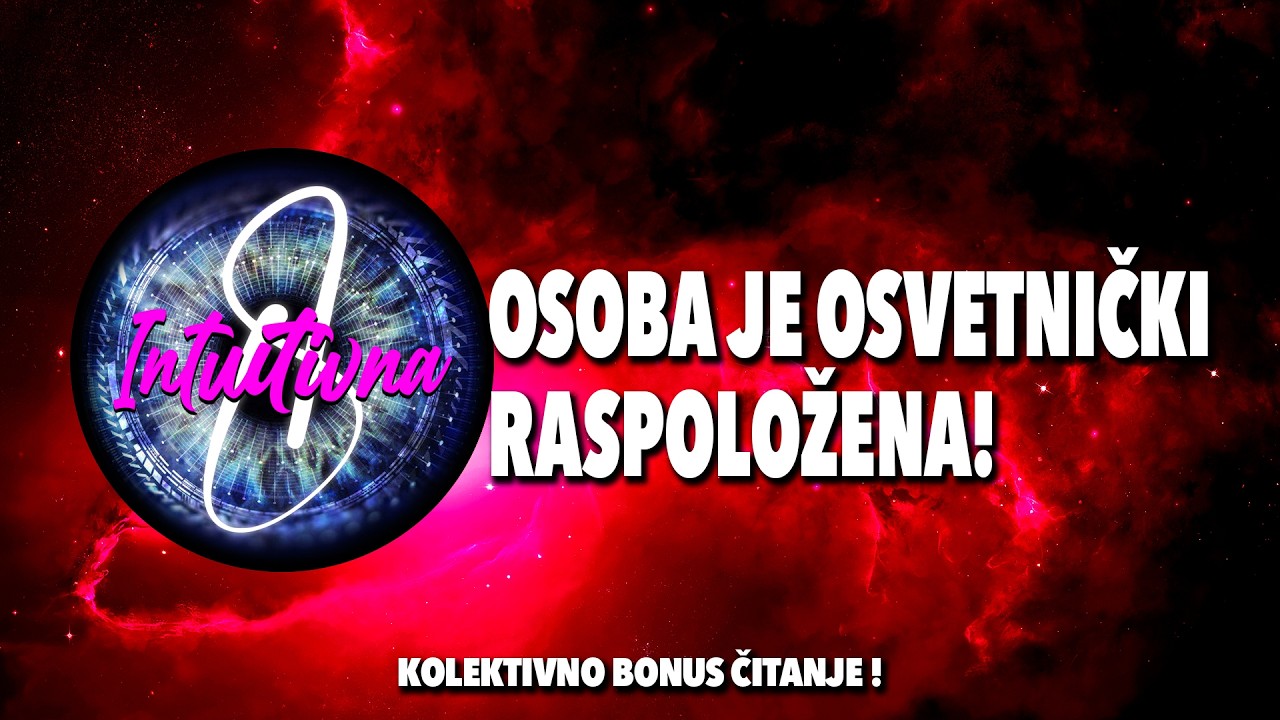 🎲OSOBA JE OSVETNIČKI RASPOLOŽENA!🎲 Tarot citanje🔮Koletkivno otvaranje @Intuitivna8