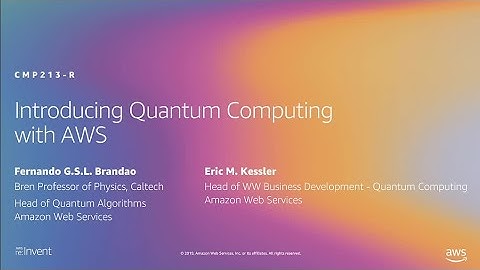 AWS re:Invent 2019: [NEW LAUNCH!] [REPEAT] Introducing quantum computing with AWS (CMP213-R)