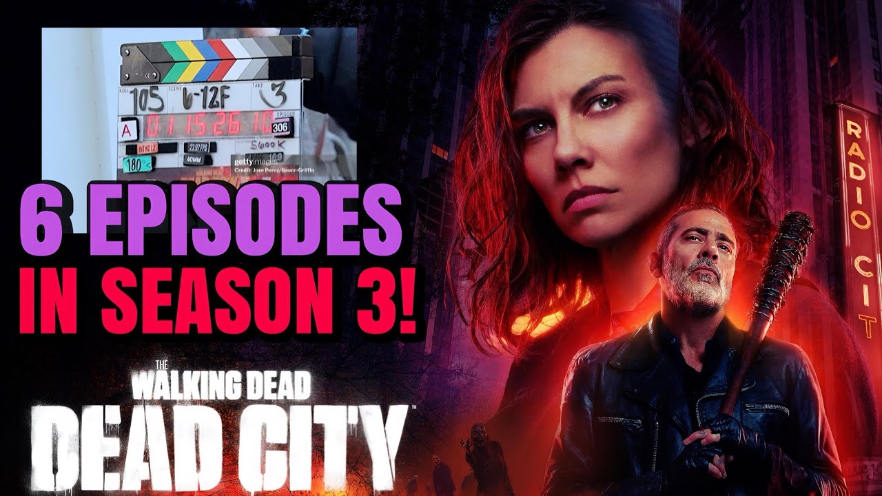 The Walking Dead: Dead City Season 3 Will (Probably) Have 6 Episodes  BREAKDOWN