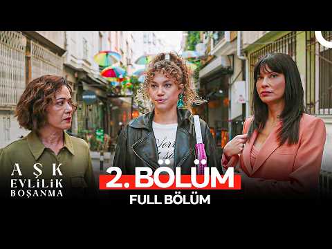 Aşk Evlilik Boşanma 2. Bölüm
