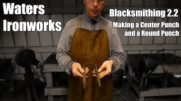 Blacksmithing 2.2 - Making a Center Punch and a Round Punch