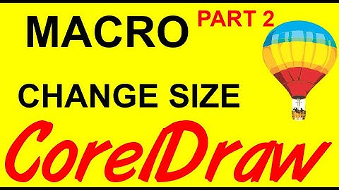 Corel draw Tips & Tricks Macro to Change the size of some Objects Part 2