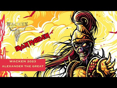 Iron Maiden Wacken 2023- Alexander the Great!!!!!!