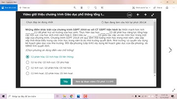 Đáp án câu hỏi video giới thiệu chương trình giáo dục phổ thông tổng thể