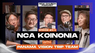 NCA 코이노니아 ep.6(part 1) - 파나마 선교팀(1부)