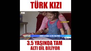 3,5 yaşında tam altı dil bilen Türk kızı!!!