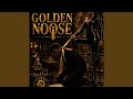 The Golden Noose
