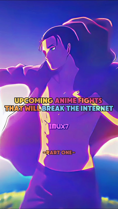 Upcoming Anime fights that will break the internet😱🔥#anime #animeedit #shortsfeed #viralshorts #jjk