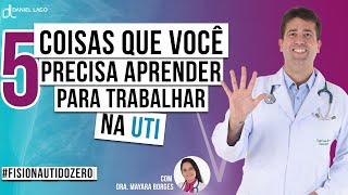 5 coisas que você precisa saber para trabalhar na UTI