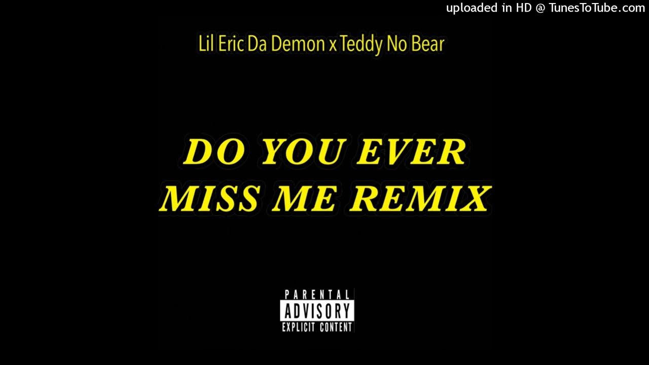 lil-eric-da-demon-x-teddy-no-bear-do-you-ever-miss-me-remix-prod