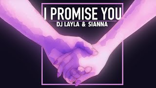 DJ Layla & Sianna - I Promise You | Official Lyrics Video Resimi