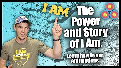 The Power and Story of I Am | Learn How To Use Aff...