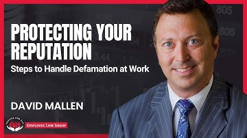 Protecting Your Reputation: Steps to Handle Defamation at Work