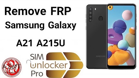 Samsung  A21 A215U Bypass FRP|Google Account Lock|Remove FRP|Sim Unlockr PRO