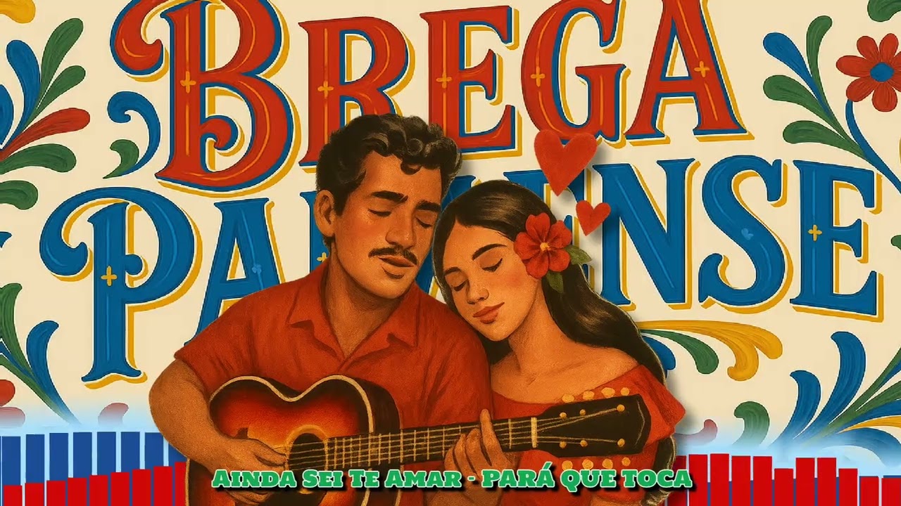 🎵 AINDA SEI TE AMAR — Pará Que Toca