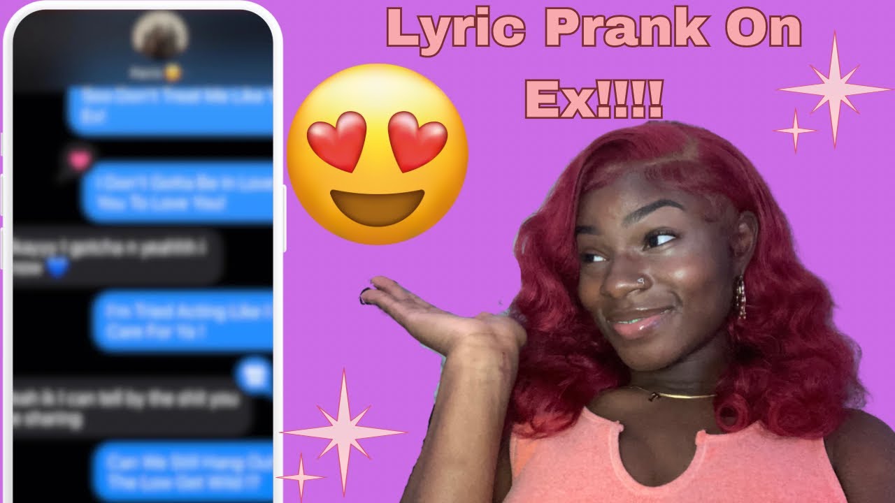 Lyric Prank On My Ex!!! (Went Extremely Well) :) “Are We Gettin Back ...