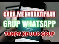 Cara Menonaktifkan Grup WhatsApp sementara tanpa keluar ✅