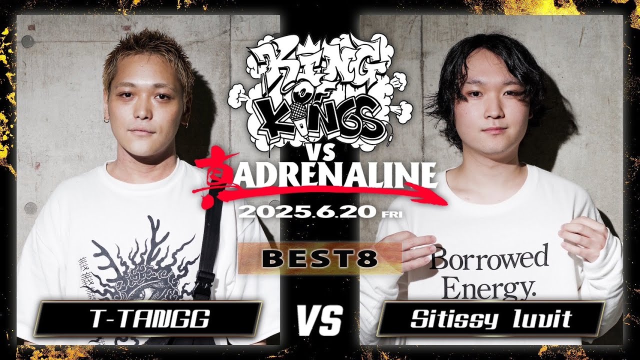 T-TANGG vs Sitissy luvit / KING OF KINGS vs ADRENALINE 2025.06.20