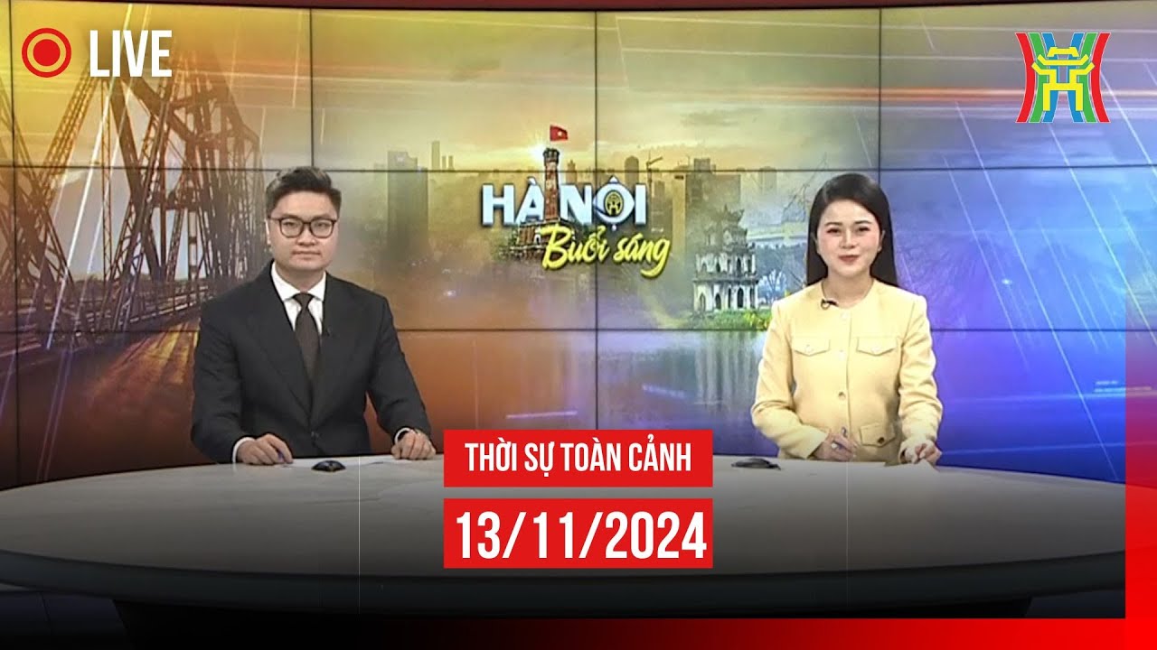 🔴 THỜI SỰ SÁNG 13/11 | Thời sự Hà Nội hôm nay | Tin tức thời sự 24h mới ...