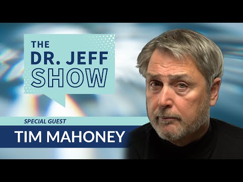 The Dr. Jeff Show Ep. 33 - Tim Mahoney