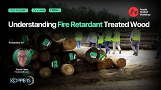 Understanding Fire Retardant Treated Wood [Webinar]