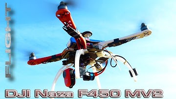DJI F450  Naza MV2 GPS  First Flight EGO